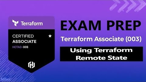 Highlight: Terraform Associate Exam Prep | Using Terraform Remote State