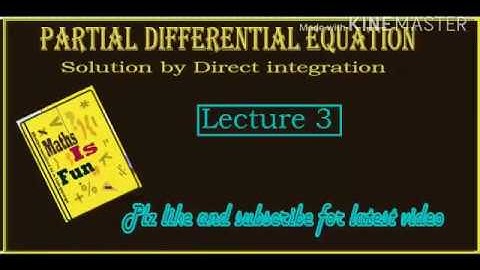 Partial Differential Equation - Solution by direct integration |Math is fun