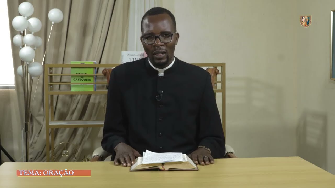 PALAVRA DO REV. PADRE - Com Pe. Augusto Chilongua: A Oração