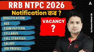 RRB NTPC Notification 2026 कब ? | RRB NTPC Vacancy, Syllabus, Salary &amp; Qualification | Full Details