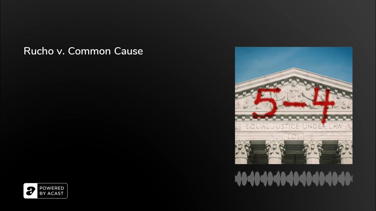 Rucho v. Common Cause 54 YouTube