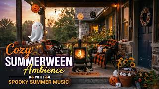 👻 Summerween Porch Ambience | Spooky Summer Music, Crickets & Fireplace | Happy Summerween