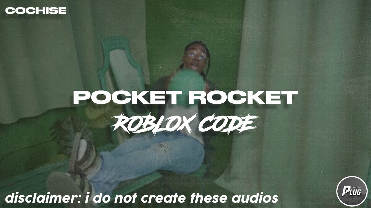 Roblox ID/Code Cochise POCKET ROCKET YouTube