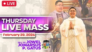 FILIPINO LIVE MASS TODAY ONLINE II FEBRUARY 29, 2024 II FR. JOWEL JOMARSUS GATUS