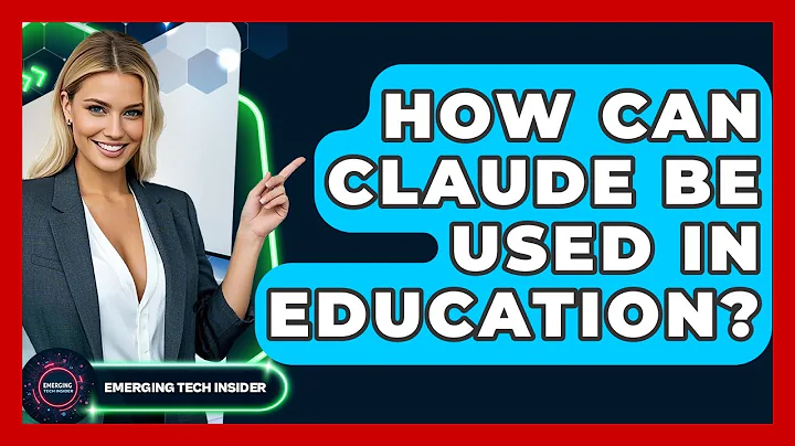 How Can Claude Be Used In Education? - Emerging Tech Insider