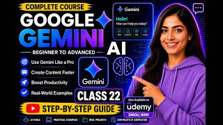 Google Gemini AI Complete Course 2026 | Class 22 | Advanced Gemini Udemy course