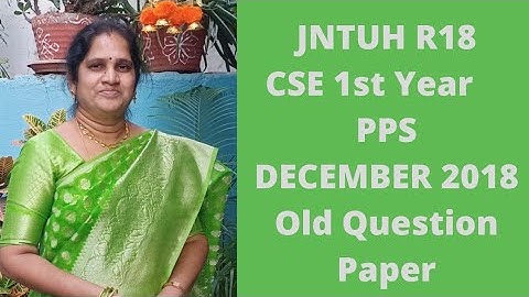 PPS JNTUH R18 DECEMBER 2018 old question paper| PPS| C programming| BTECH