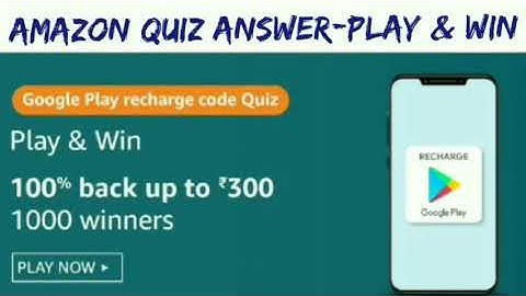 Amazon Google Play Recharge Code Quiz Play & Win Gifts/ Funzone Quiz Answers/ Useful video Channel