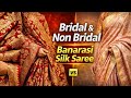 Bridal vs Non Bridal Banarasi Silk Saree | कौन-सी आपके लिए सही है?