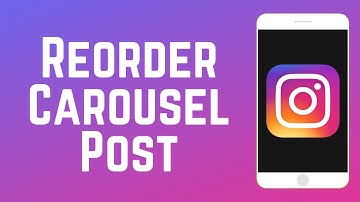How to Change the Order of Images in an Instagram Carousel