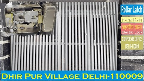 Dhir Pur Village Door lock Welding, Rollar Latch Electric Rim Lock Installation with Audio Intercom