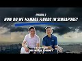 Managing Floods In Singapore | Our Water Journey