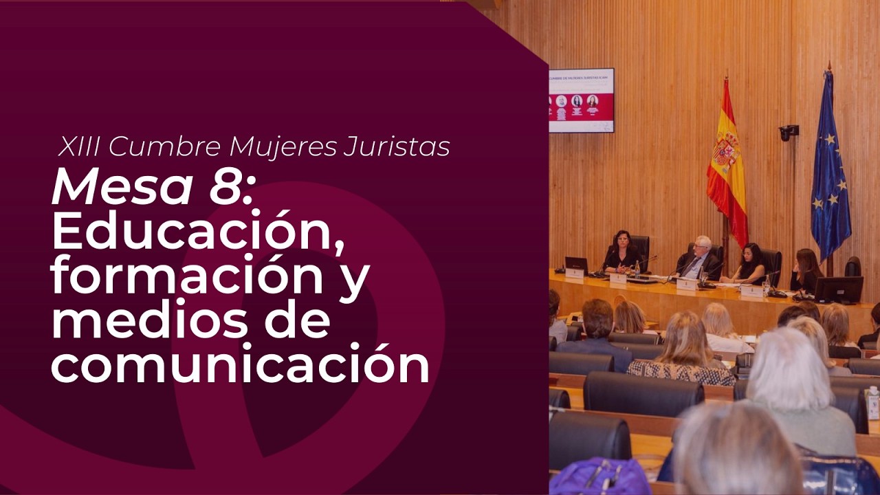 #XIIICumbreMujeresJuristas | Mesa 8: Educación, formación y medios de comunicación