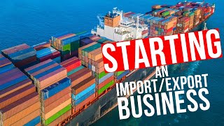 From Zero to Global Trade: The Ultimate Guide to Launching an Import and Export Business