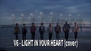 V6 - Light In Your Heart (cover)