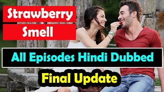 Strawberry Smell All Episodes Hindi Dubbed | Ep. 12, 13, 14, 15, 16, 17, 18, 19, 20, 21, 22, 23