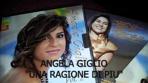 ANGELA GIGLIO ''UNA RAGIONE DI PIU' ''