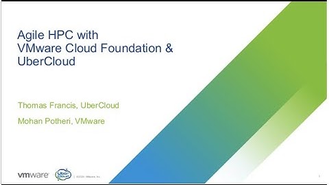 Agile HPC with VMware Cloud Foundation & UberCloud