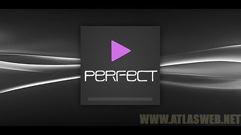 Comment configurer Perfect Player.