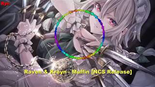 Raven & Kreyn - Muffin Ncs Release Ryn