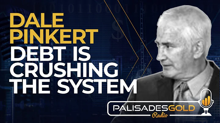 Dale Pinkert: Debt is Crushing the System
