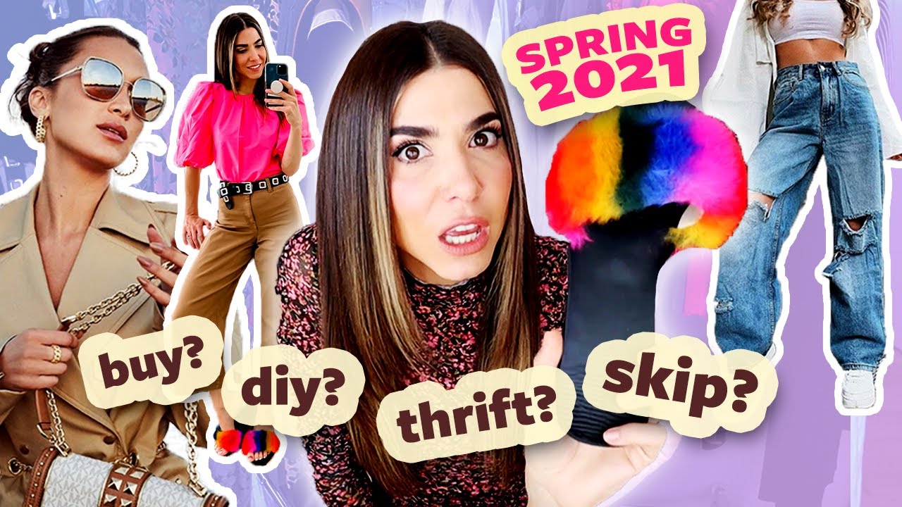 BUY, DIY, THRIFT or SKIP? Spring 2021 Fashion Trend Review | DIY with Orly Shani