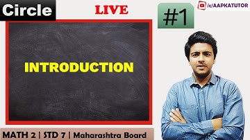 #1 | Circle | INTRODUCTION | Std 7 | Maharashtra Board | By Brijesh Sharma