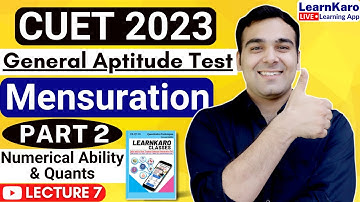 CUET 2023 | General Test | Numerical Ability & Quants | Mensuration Part 2