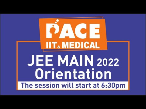 JEE MAIN 2022 ORIENTATION