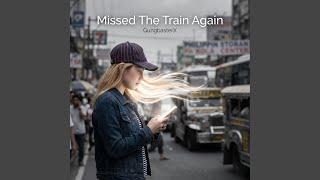 Details Missed The Train Again Update