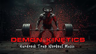 Download lagu Demon Kinetics Album - Best Hard Rock Trap Mix For Gym Workout Music.