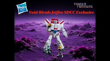Hasbro Transformers SDCC Void Rivals Jetfire Review