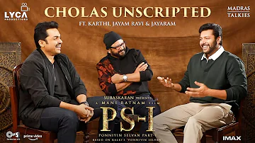 PS - 1 Cholas Unscripted ft. Karthi, Jayam Ravi & Jayaram | Mani Ratnam | Lyca | Madras Talkies