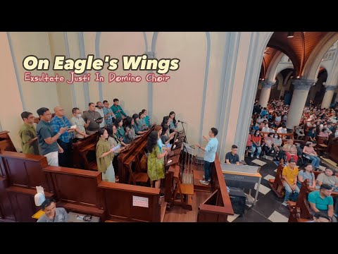 On Eagle's Wings (Michael Joncas, Arr: Edwin Earle Ferguson) - Exsultate Justi In Domino Choir