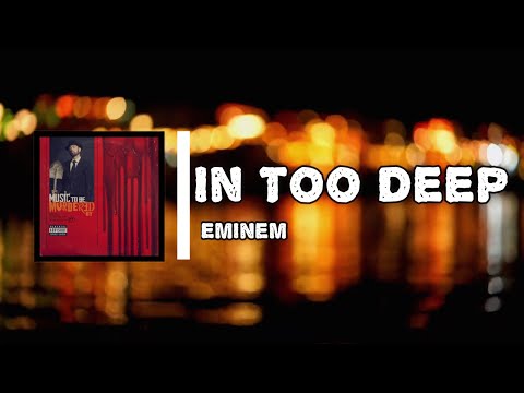 Eminem - In Too Deep (Lyrics)