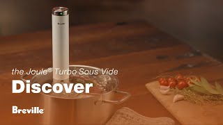 The Joule® Turbo Sous Vide | Perfect results in half the time | Breville USA