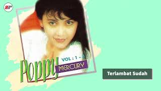 Poppy Mercury - Terlambat Sudah (Official Audio)
