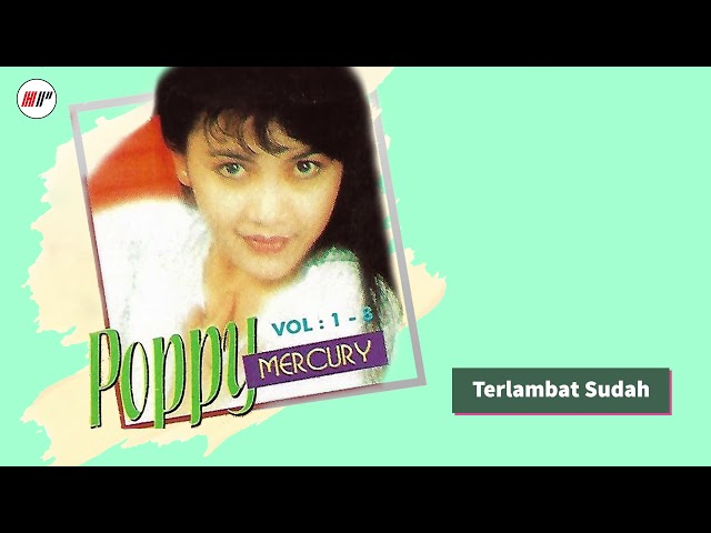 Poppy Mercury - Terlambat Sudah (Official Audio) class=