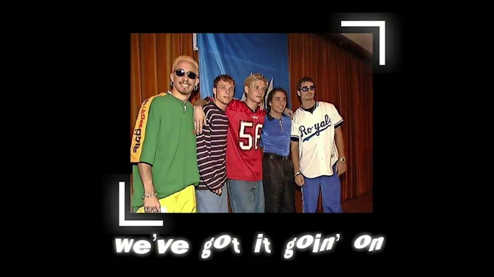 we’ve got it goin’ on ~ backstreet boys (sped up)