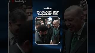 Başkan Erdoğan, Yanaklarını Sıkıp Maşallah Dedi