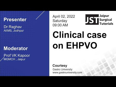 Clinical Case on EHPVO - Dr Raghav, AIIMS Jodhpur - Jaipur Surgical Tutorials (JST), MGMCH Jaipur