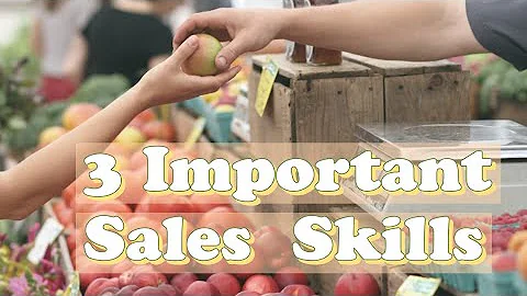 3 Most Important Skills in Sales #business #marketing
