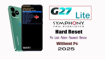 How to Symphony G27 Lite Hard Reset (Without Pc 2025) Pattern/Pin/ Password/Unlock Lock Remove No Pc