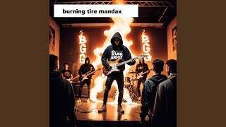 burning tire mandax
