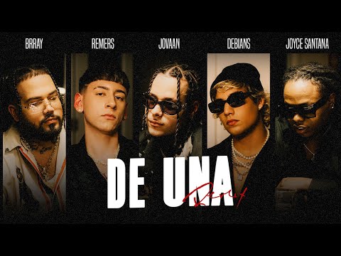 Jovaan X Brray X Joyce Santana X Remers X Debians - De Una Remix