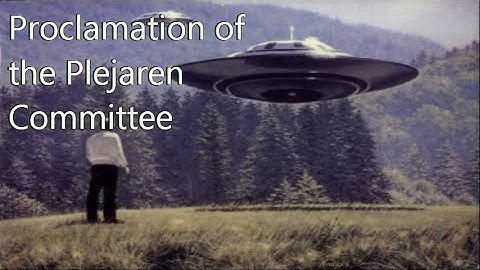 Proclamation of the Plejaren  Committee