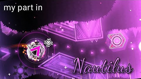 my part in Nautilus by tirr | geometry dash