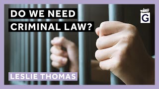 Do We Need Criminal Law?