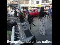 PREDICANDO  EN LAS CALLES  DE CHIMBOTE  (MANÁ DEL CIELO)