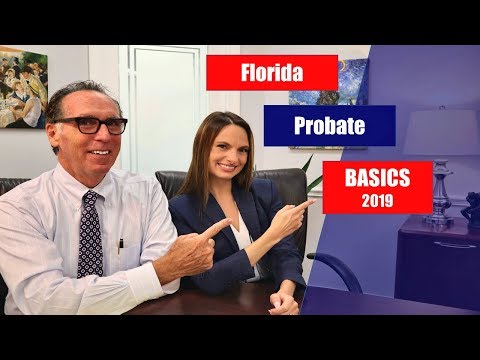 Florida Probate Basics 2019